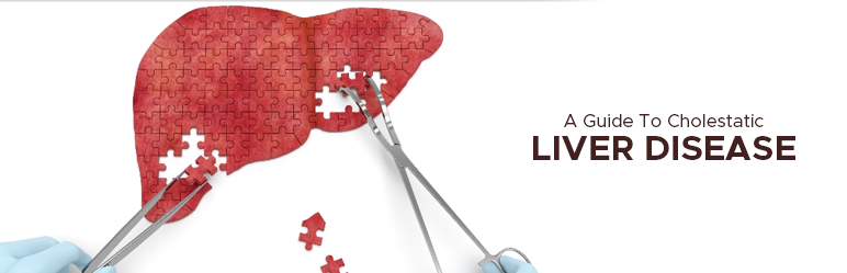 Cholestatic Liver Diseases: What Is It And What To Do About It