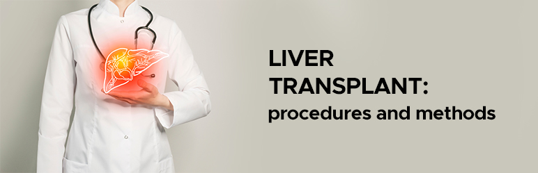 Procedure and methods of liver transplant