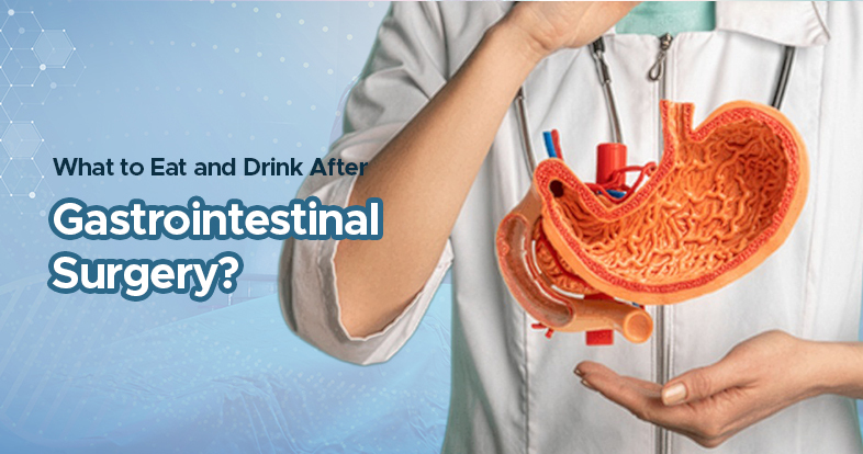 what to eat and drink after gastrointestinal surgery?