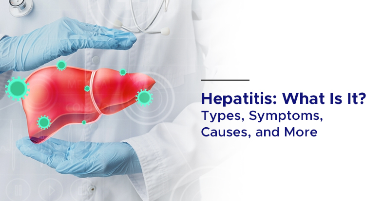 hepatitis and Its types, symptoms and causes