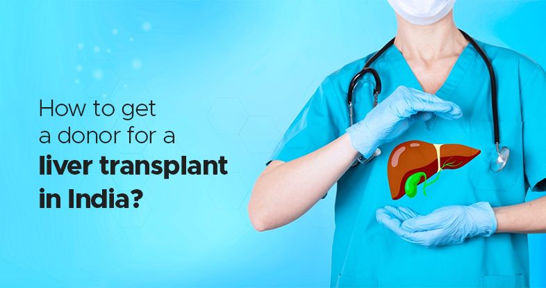 how to get liver transplant donor in india