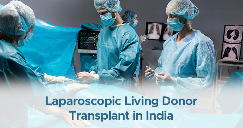 laparoscopic living donor transplant in india