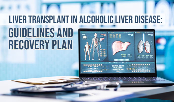 liver transplant In alcoholic liver disease